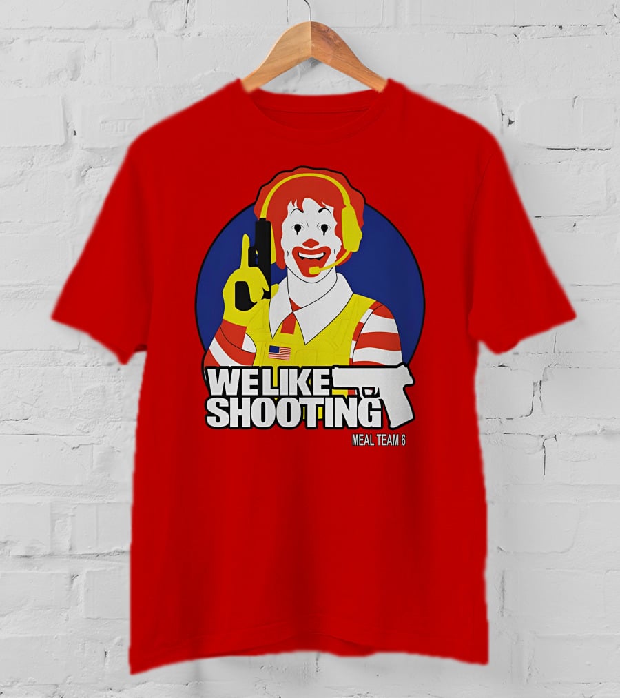 We Like Shooting Meal Team 6 Disturbing Visual T-Shirt
