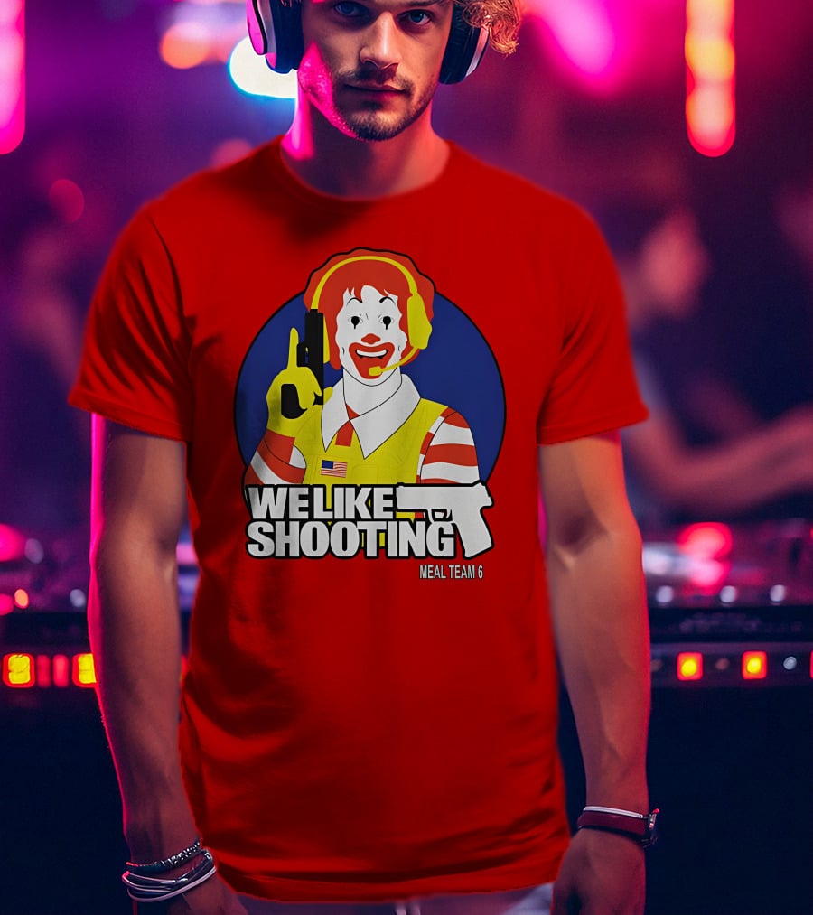 We Like Shooting Meal Team 6 Disturbing Visual T-Shirt