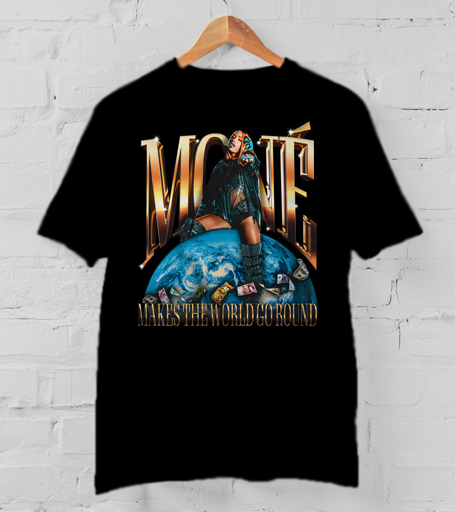 Mone Mercedes Mone Makes The World Go Round T-Shirt