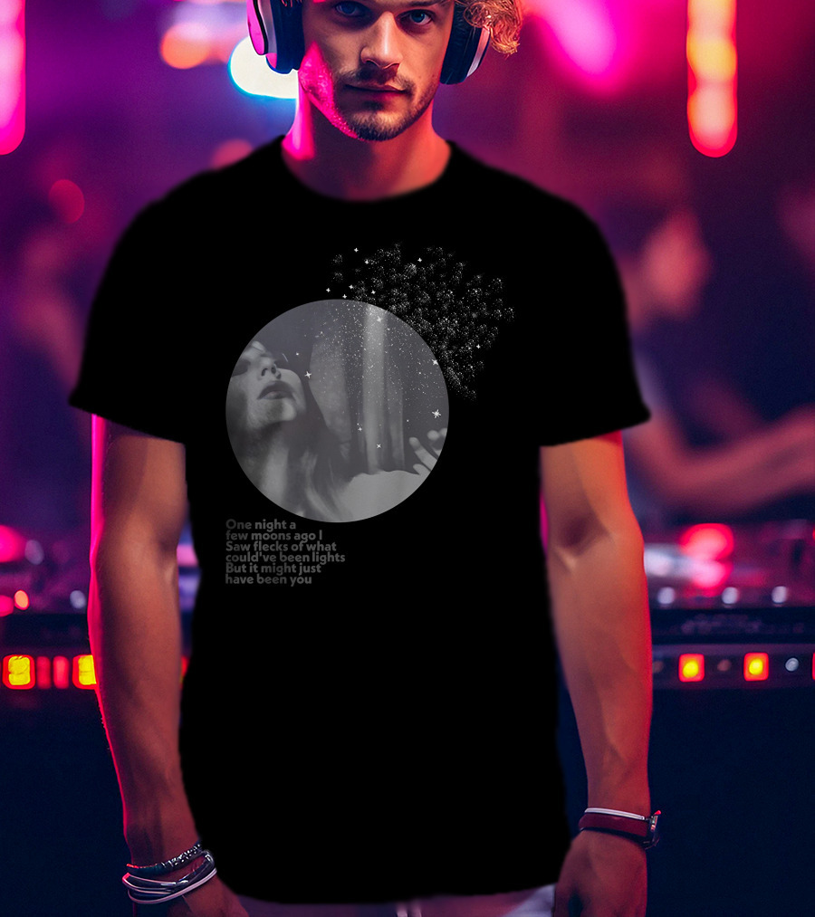 One Night A Few Moons Ago I Saw Flecks Of What Could've Been Lights But It Might Just Have Been You T-Shirt