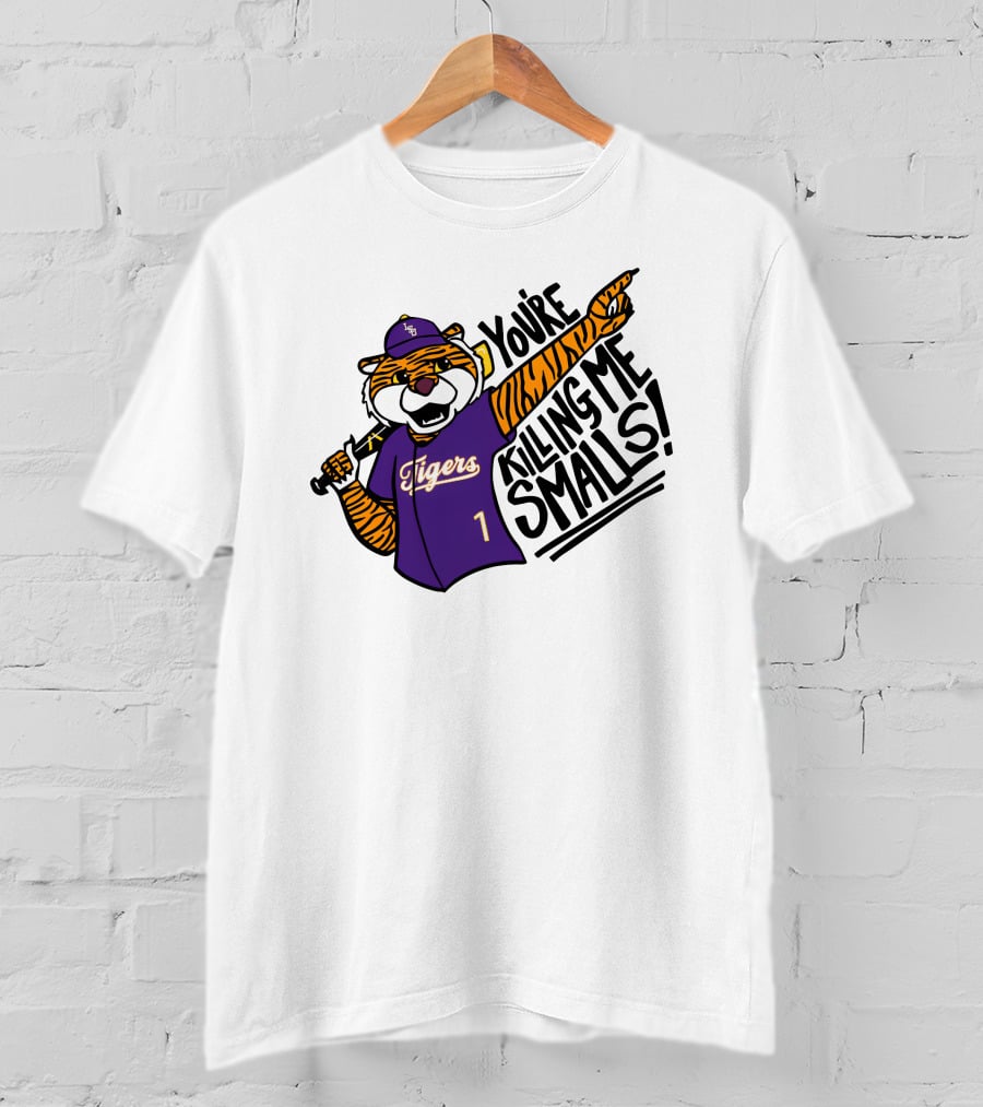 LSU Tigers Baseball You're Killing Me Smalls Tiger Mascot T-Shirt