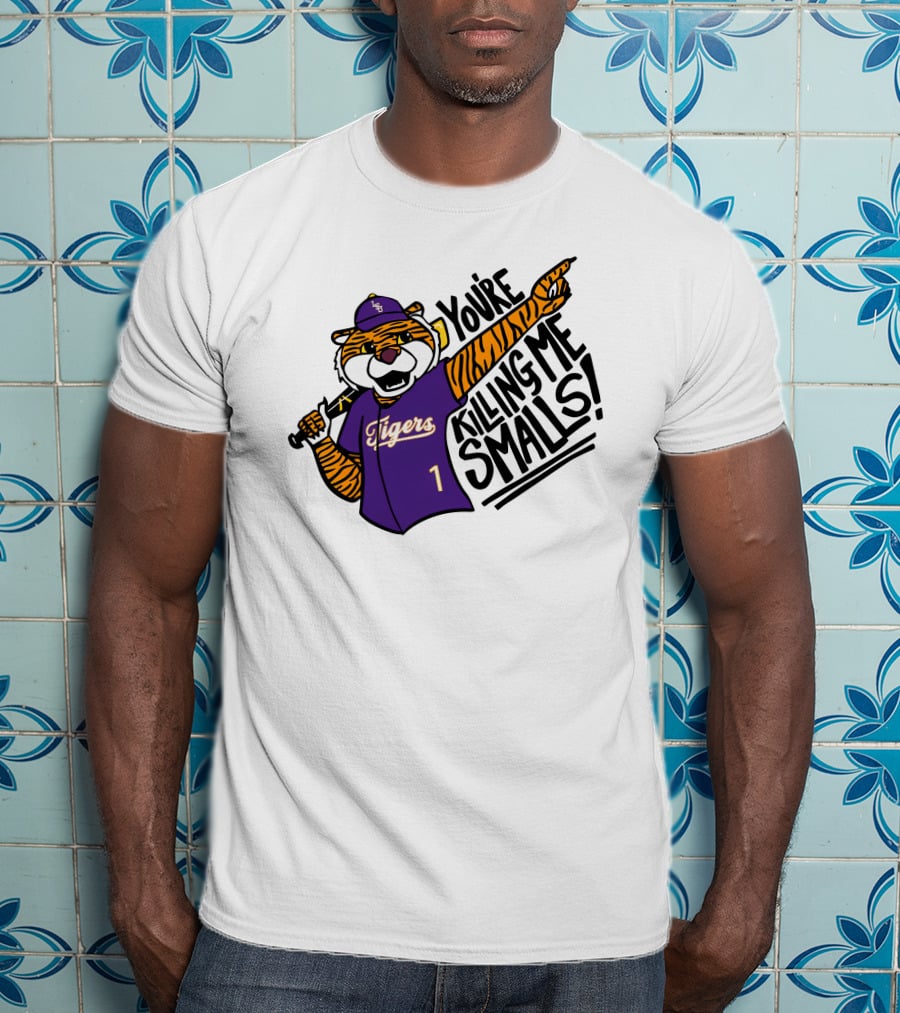 LSU Tigers Baseball You're Killing Me Smalls Tiger Mascot T-Shirt