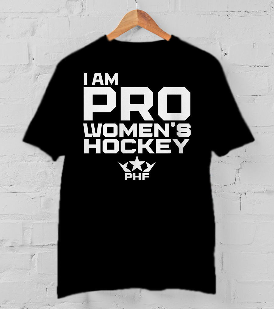 I Am Pro Women's Hockey PHF T-Shirt