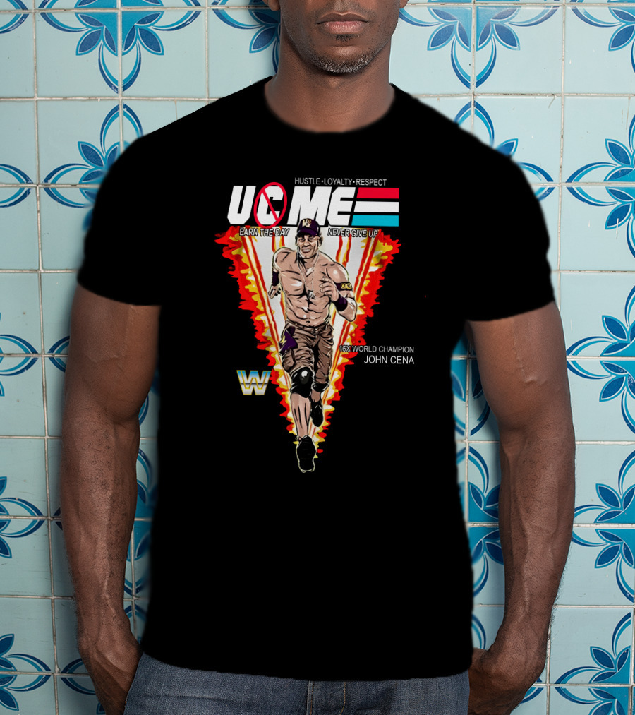 Hustle Loyalty Respect Uc Me Earn The Day Never Give Up 16X World Champion John Cena T-Shirt