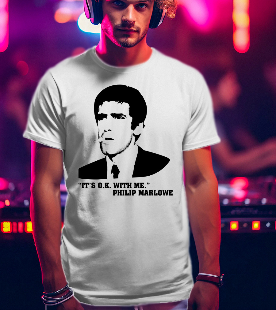 It's O.K. With Me Philip Marlowe Noir T-Shirt