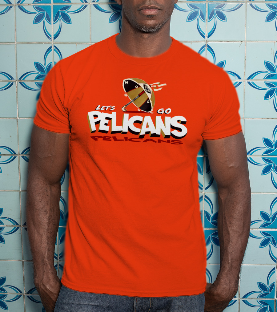 Let's Go Pelicans NOLA Umbrella T-Shirt