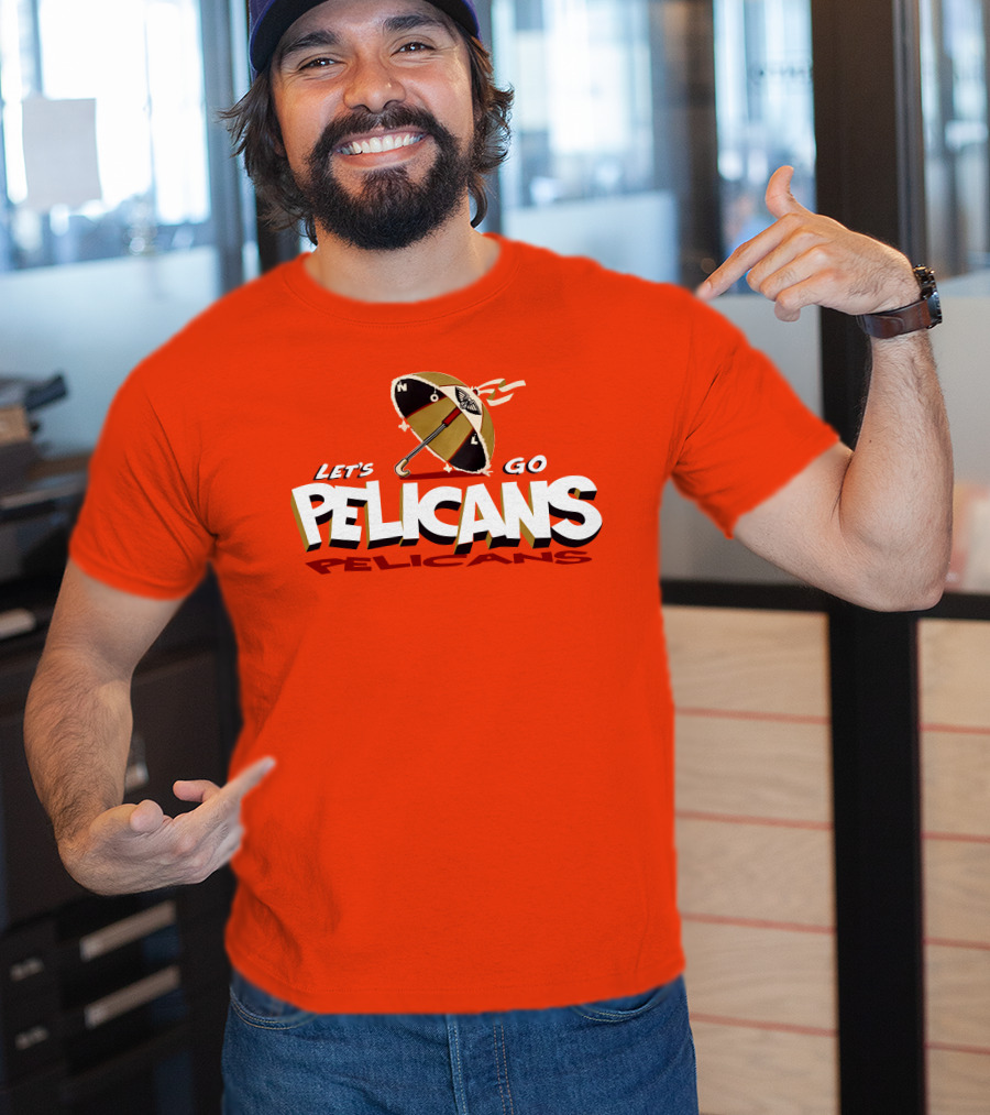 Let's Go Pelicans NOLA Umbrella T-Shirt