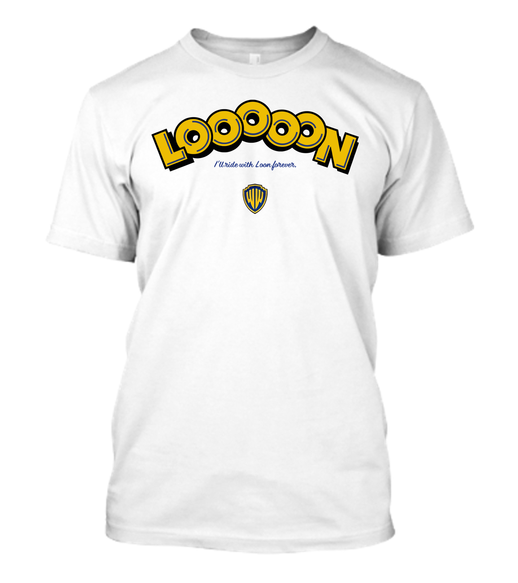 Looooon I'll Ride With Loon Forever Warner Bros T-Shirt