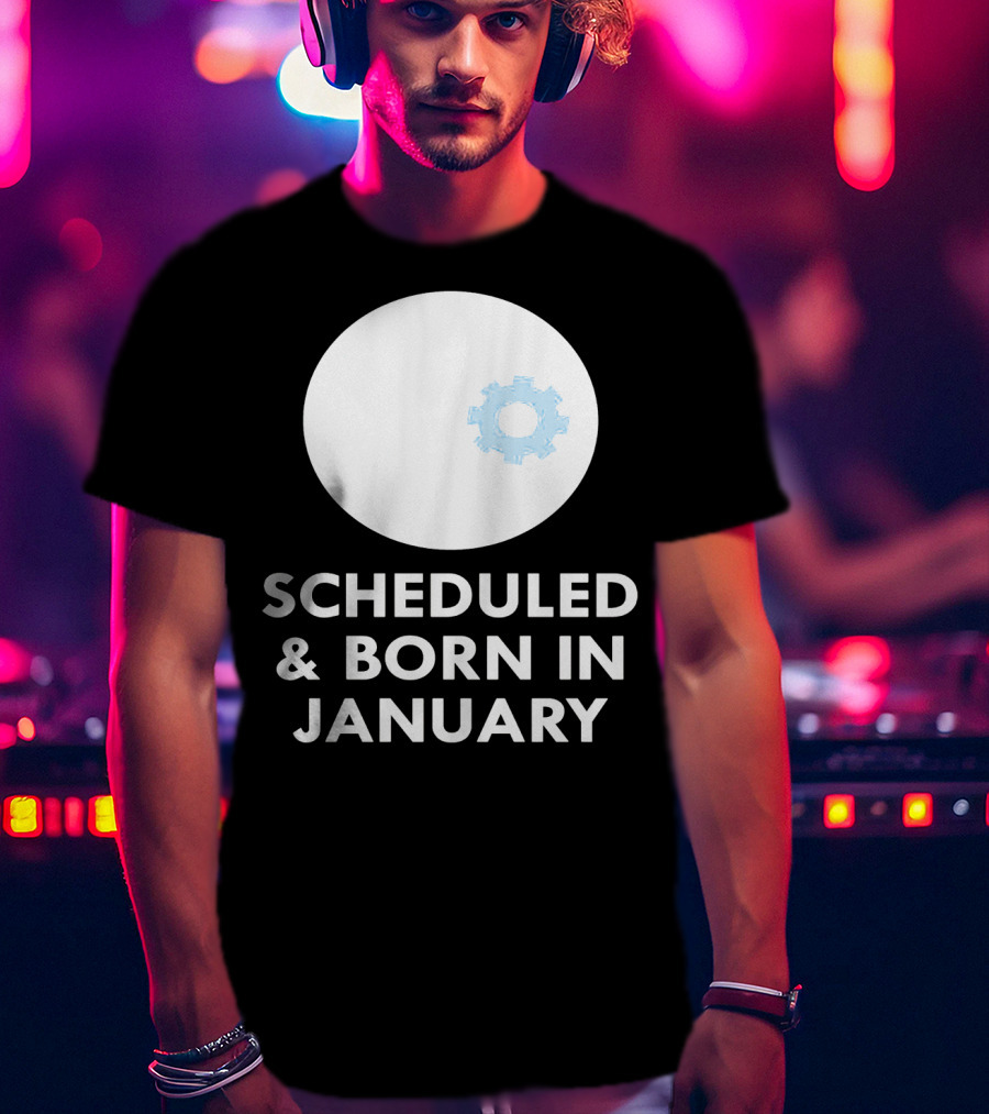 Scheduled And Born In January Engineer Kid Gear T-Shirt