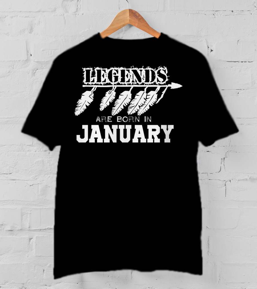 Legends Are Born In January Funny Birthday Feathers T-Shirt
