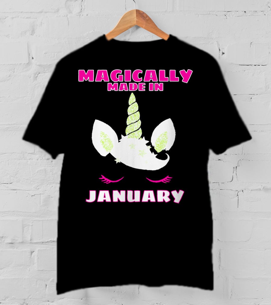 Magically Made In January Funny Unicorn Birthday T-Shirt
