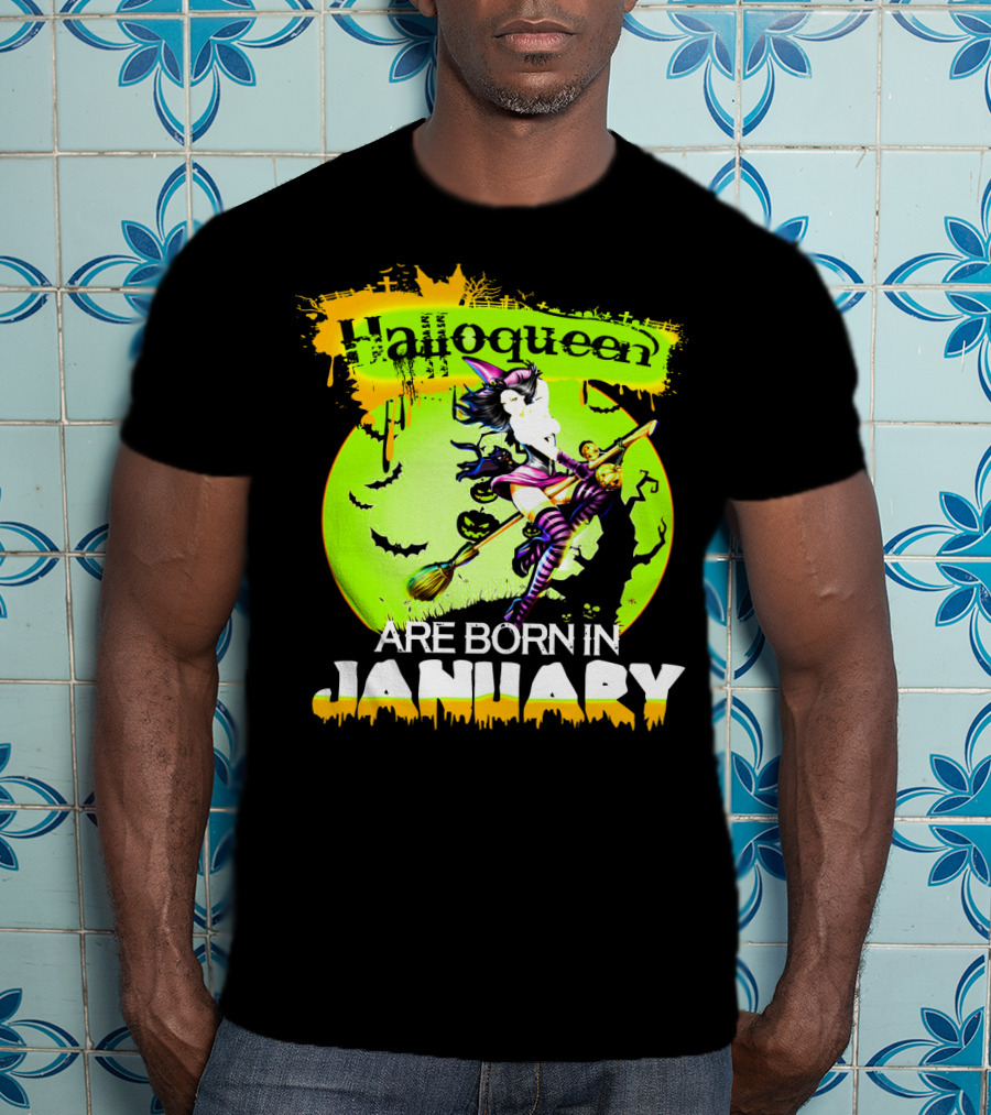 Halloqueen Witch Are Born In January Halloween Birthday T-Shirt