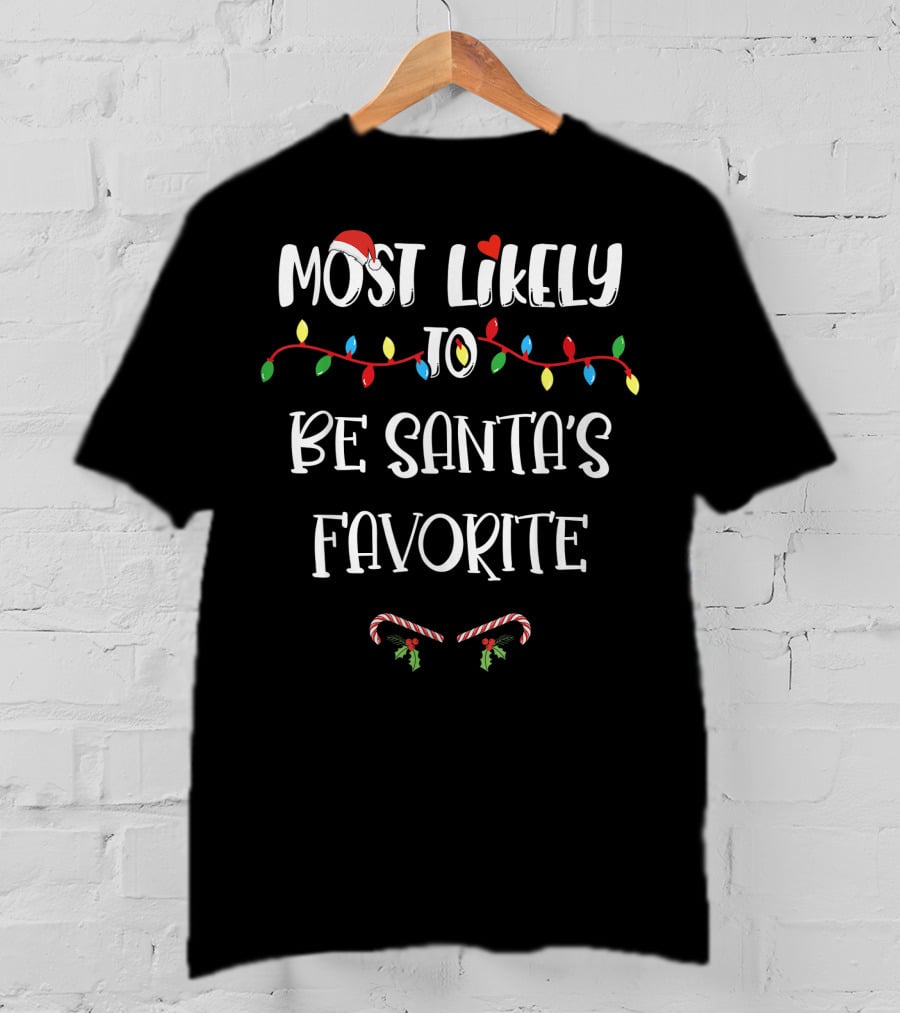Most Likely To Be Santa's Favorite Christmas Lights Candy Canes Holiday Family T-Shirt
