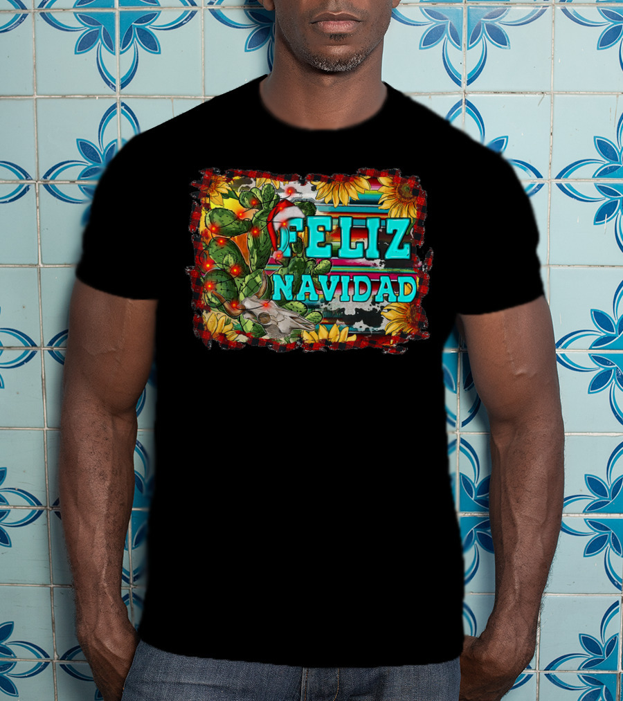 Feliz Navidad Western Country Christmas Texas Cactus Serape Sunflowers T-Shirt