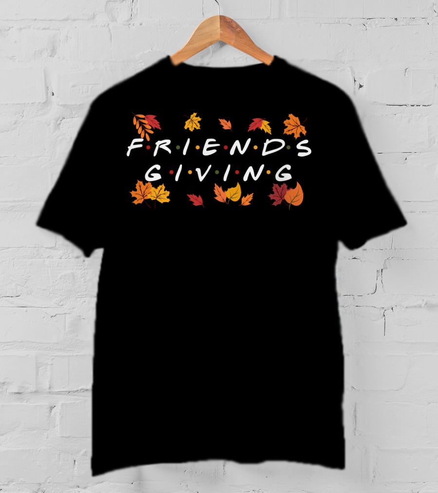 Friendsgiving Autumn Leaves Fall T-Shirt