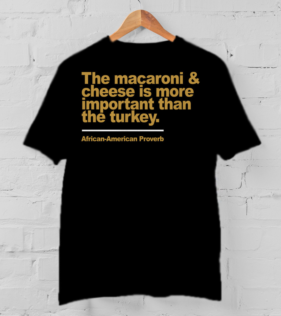 Gildan Fleece Crewneck The Macaroni And Cheese Is More Important Than The Turkey African-American Proverb Style G18000 T-Shirt