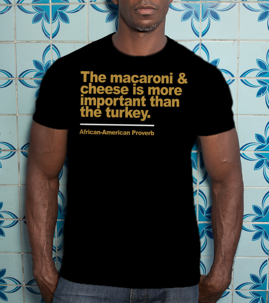 Gildan Fleece Crewneck The Macaroni And Cheese Is More Important Than The Turkey African-American Proverb Style G18000 T-Shirt