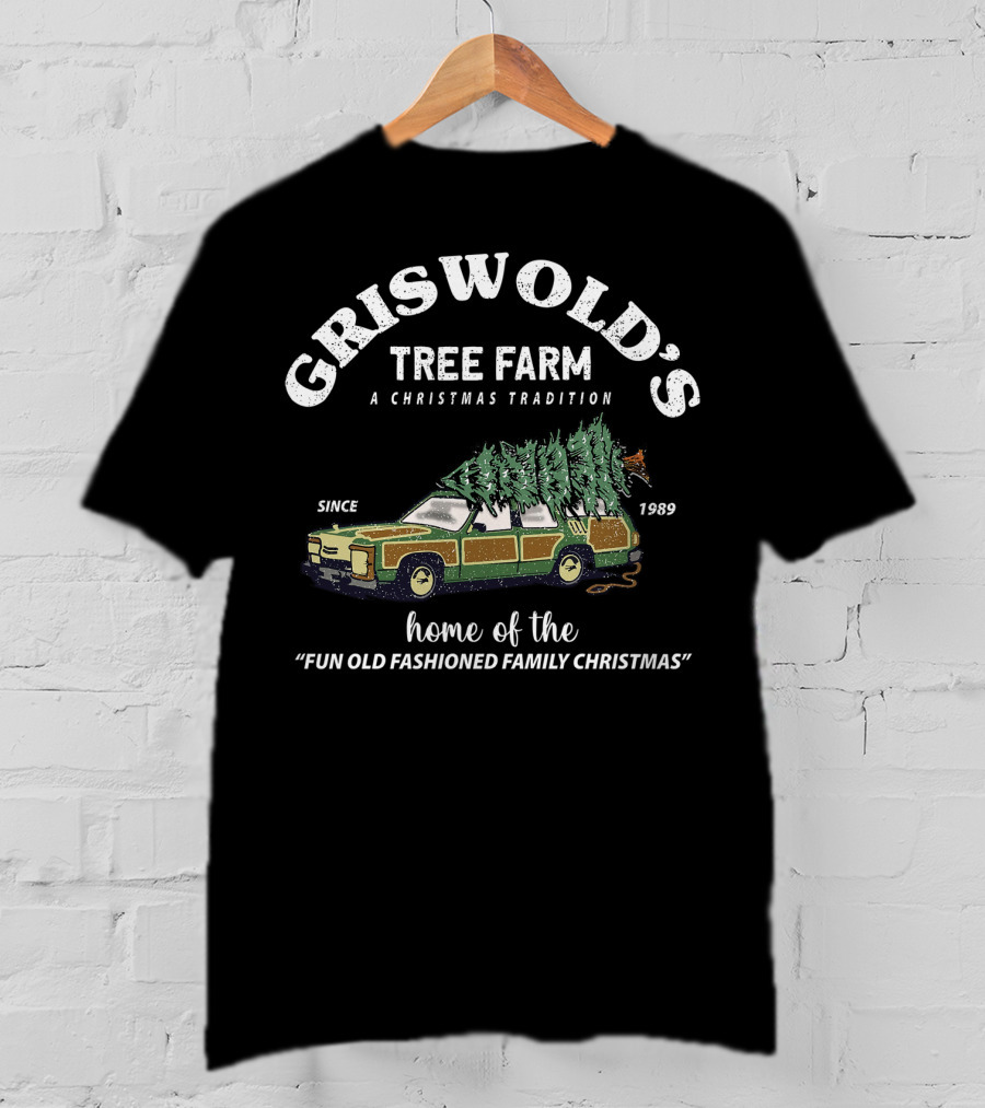 Griswold's Tree Farm A Christmas Tradition Home Of The Fun Old Fashioned Family Christmas Since 1989 T-Shirt