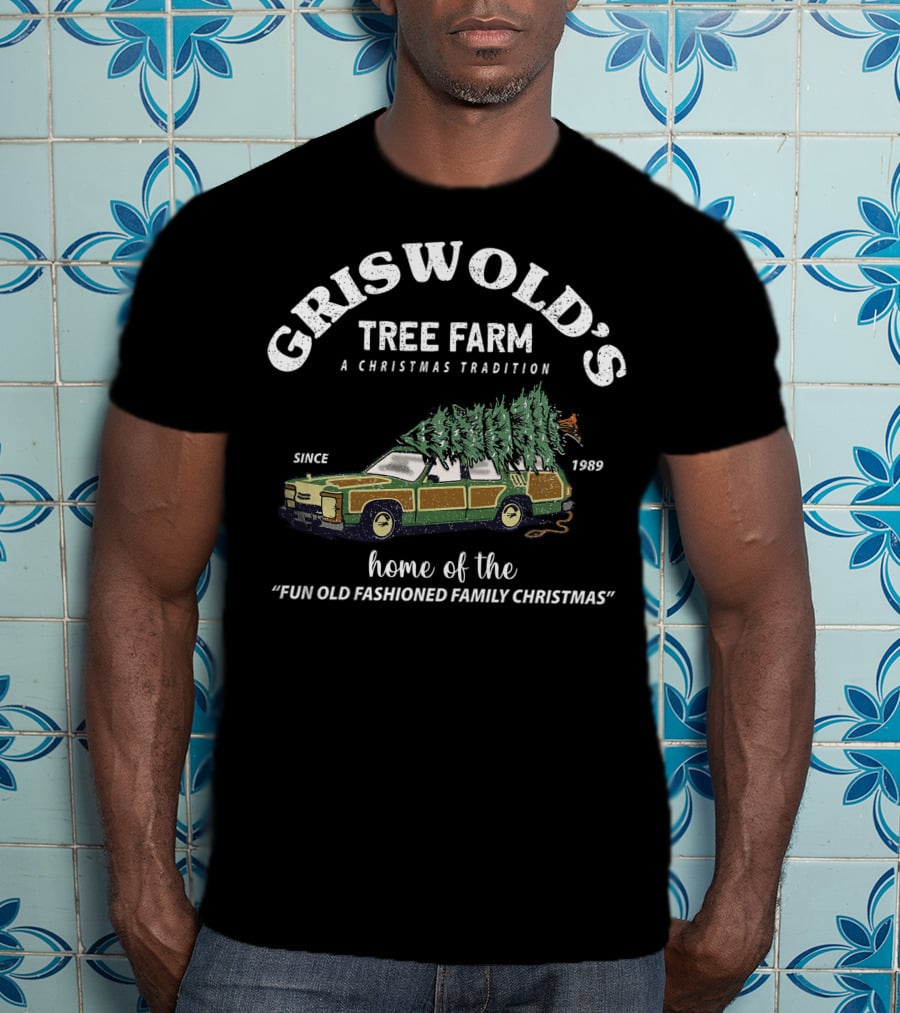Griswold's Tree Farm A Christmas Tradition Home Of The Fun Old Fashioned Family Christmas Since 1989 T-Shirt