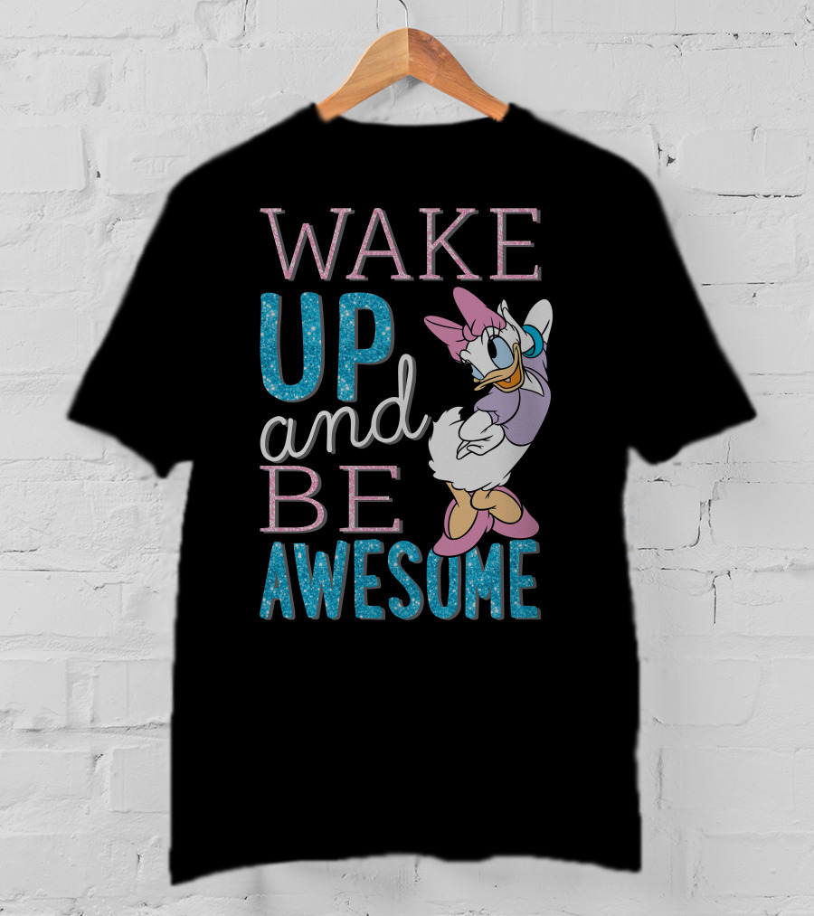 Disney Daisy Duck Wake Up And Be Awesome T-Shirt