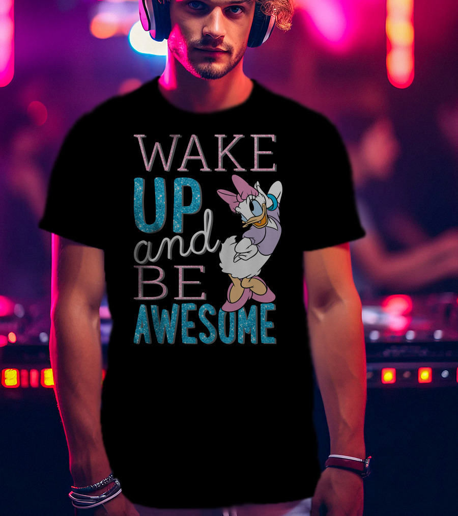 Disney Daisy Duck Wake Up And Be Awesome T-Shirt
