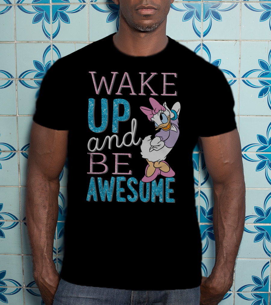 Disney Daisy Duck Wake Up And Be Awesome T-Shirt