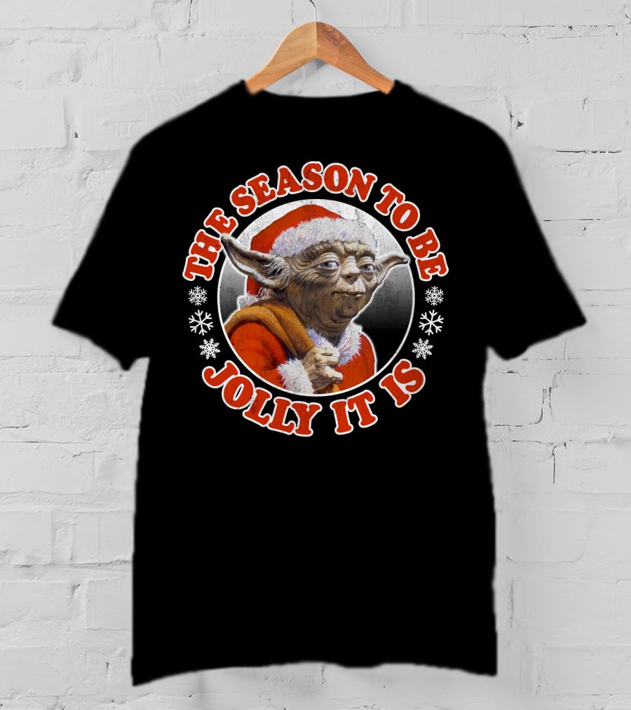 Star Wars Christmas Jolly Yoda The Season To Be Jolly It Is T-Shirt