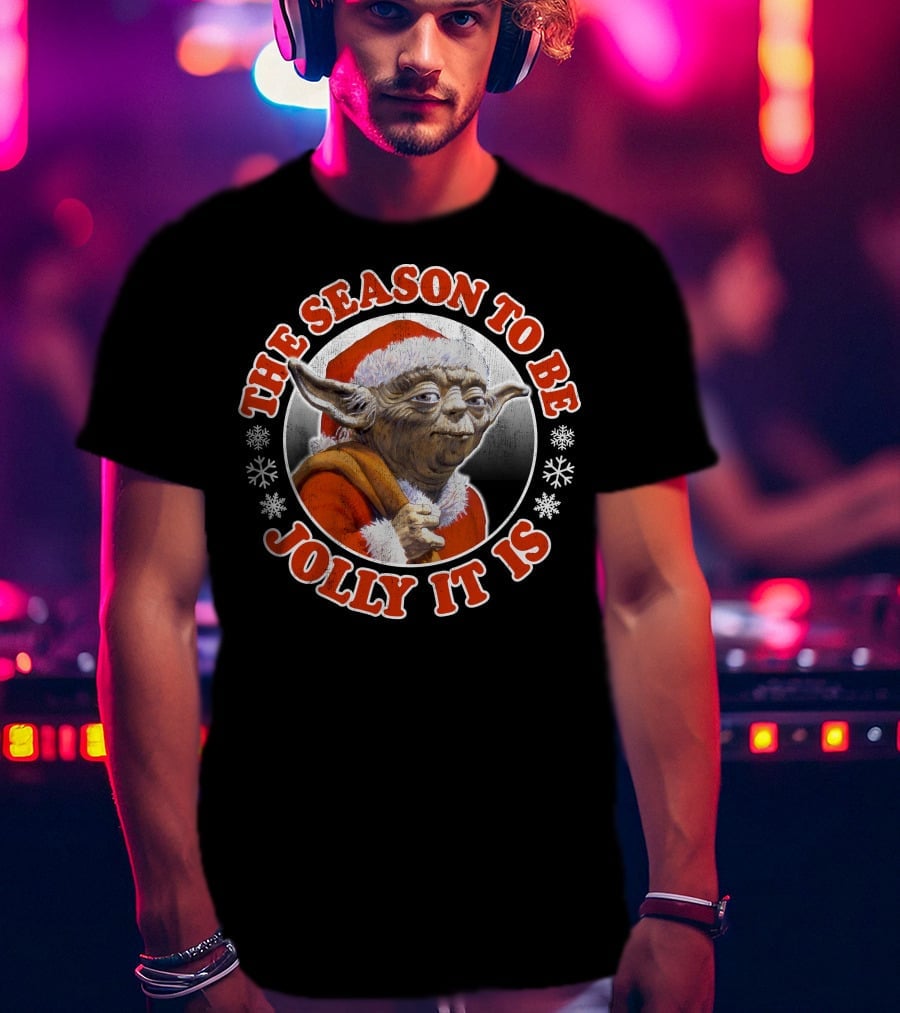 Star Wars Christmas Jolly Yoda The Season To Be Jolly It Is T-Shirt