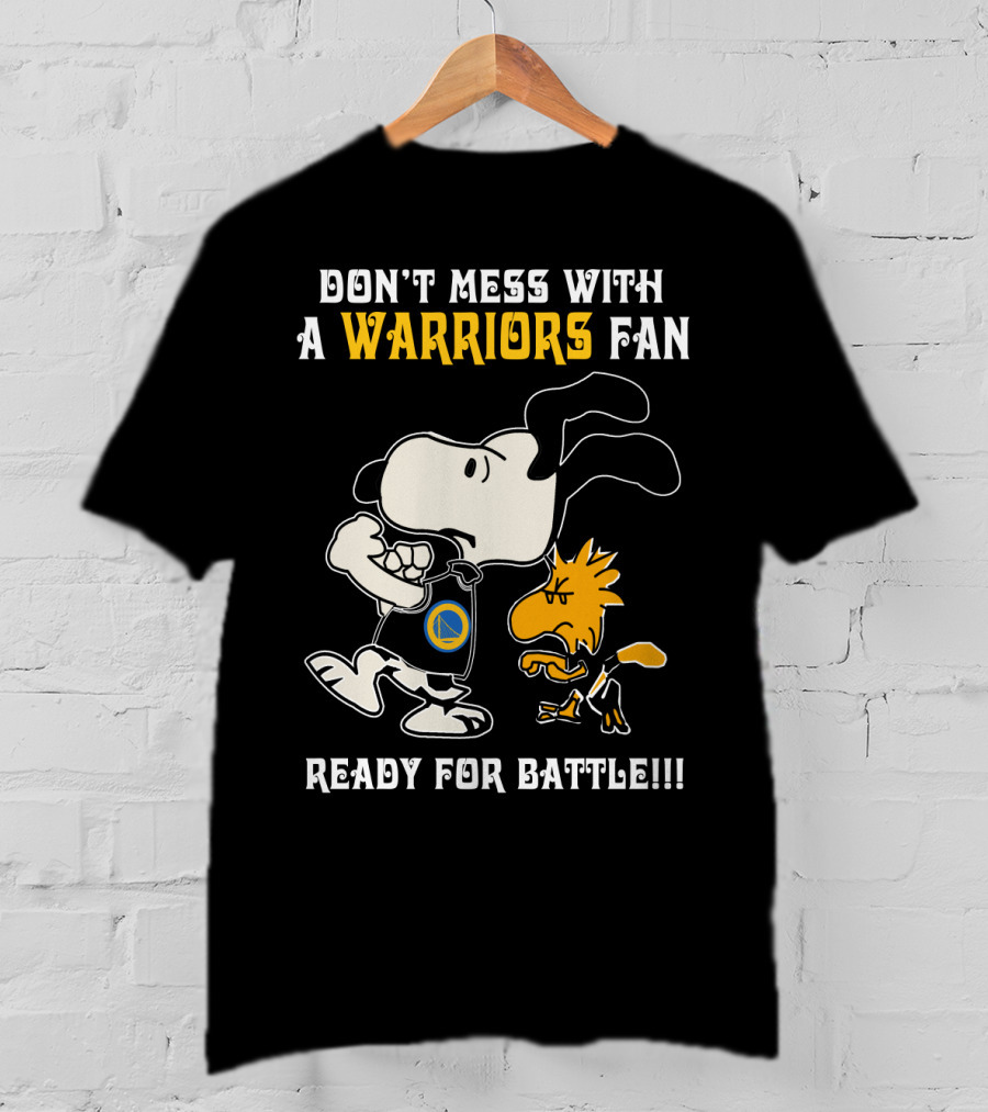 Don't Mess With A Warriors Fan Ready For Battle Snoopy Woodstock T-Shirt