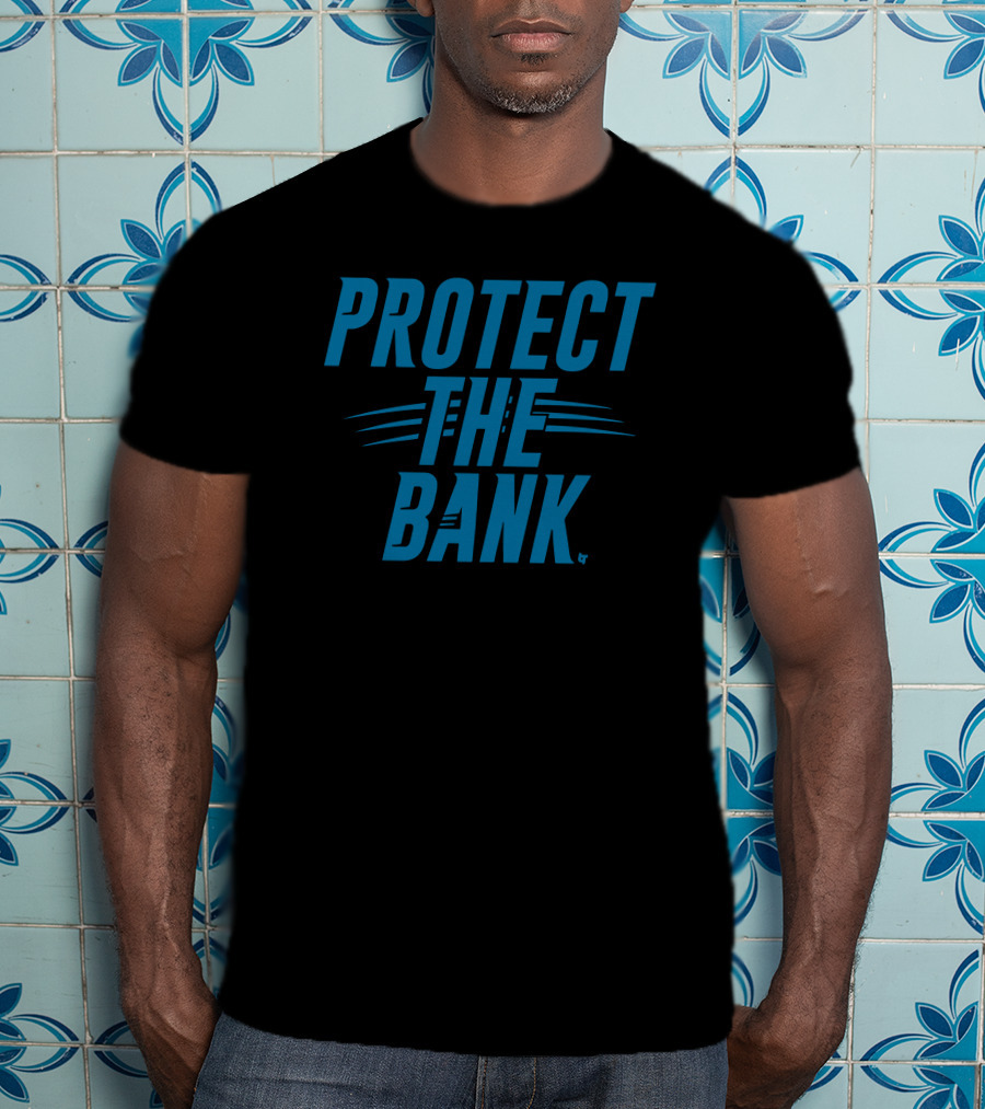 Protect The Bank Carolina Panthers Fan Gear T-Shirt