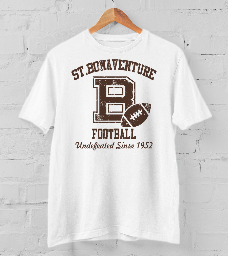 St Bonaventure Football Big Letter B Undefeated Since 1952 T-Shirt
