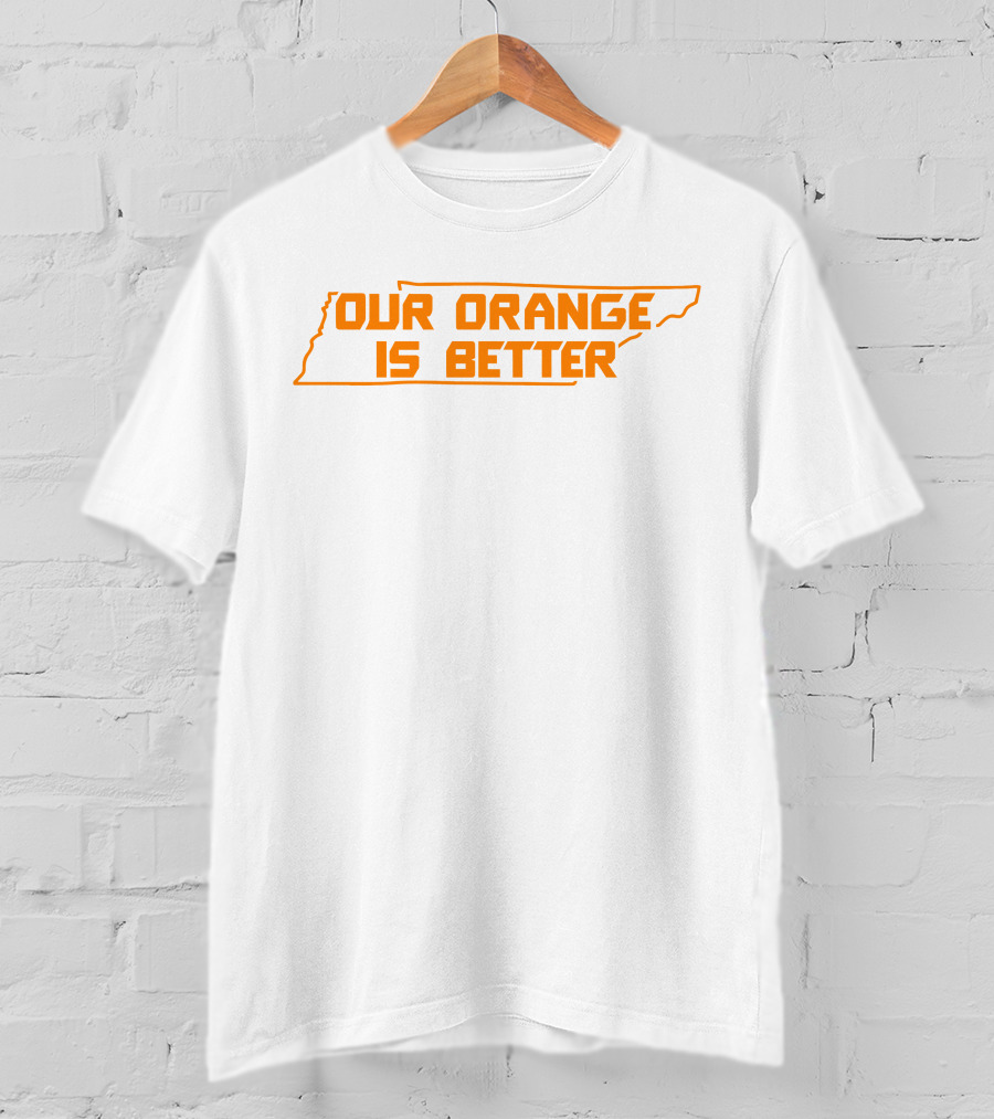 Our Orange Is Better Tennessee State Outline T-Shirt