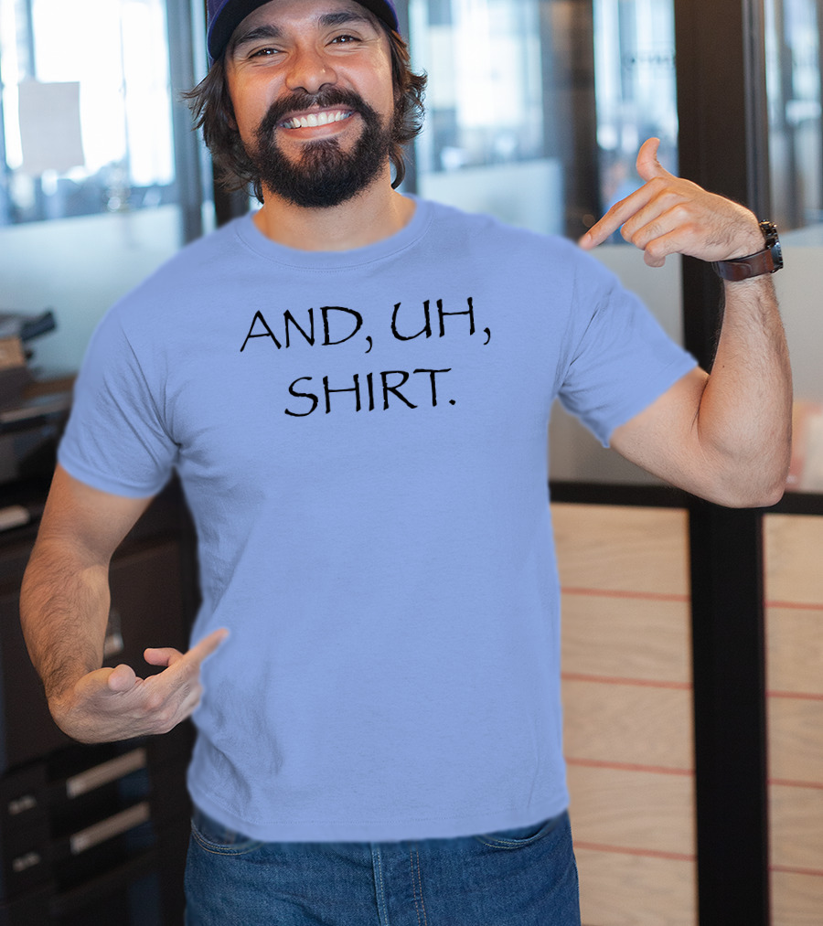 AND UH T-Shirt