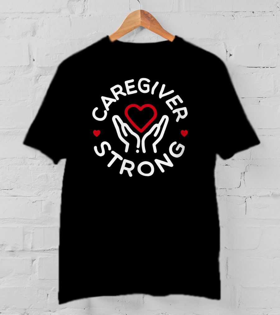 Brandee Evans Merchandise Caregiver Strong Heart And Hands T-Shirt