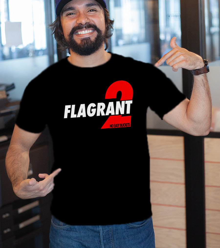 FLAGrant 2 No Easy Buckets T-Shirt