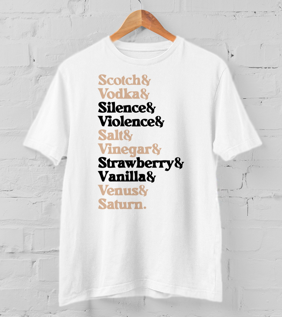 Scotch Vodka Silence Violence Salt Vinegar Strawberry Vanilla Venus Saturn Maia Knight Merch Nicknames Mauve T-Shirt