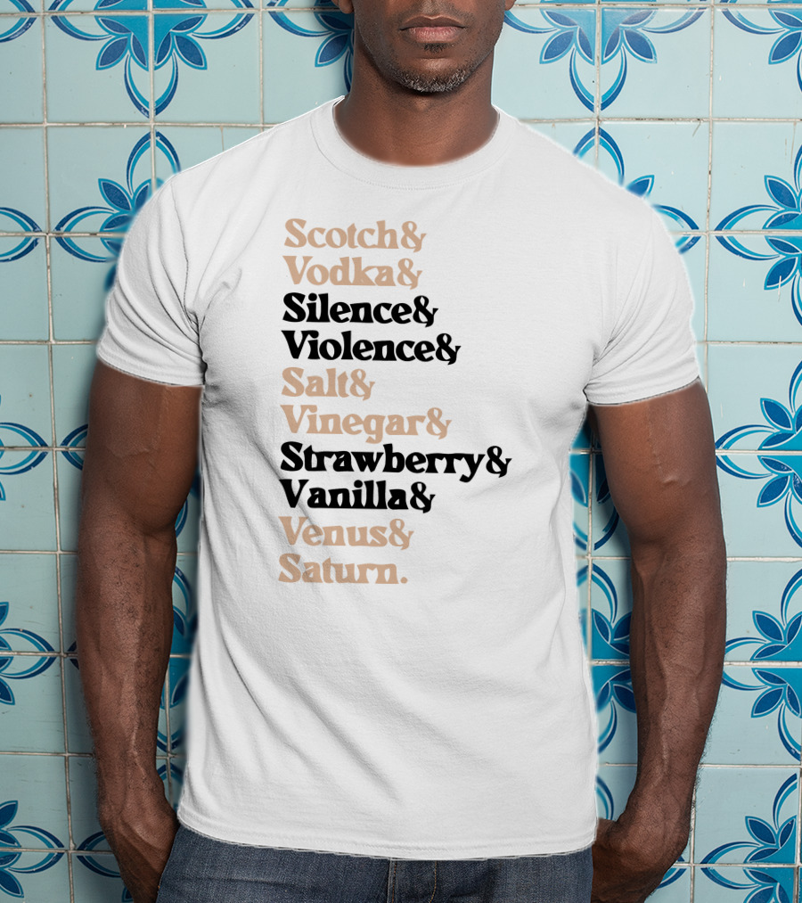 Scotch Vodka Silence Violence Salt Vinegar Strawberry Vanilla Venus Saturn Maia Knight Merch Nicknames Mauve T-Shirt