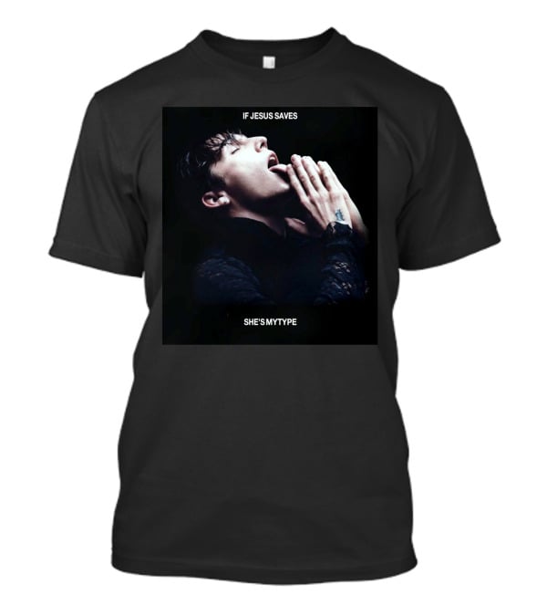 Role Model Merch If Jesus Saves She's My Type T-Shirt
