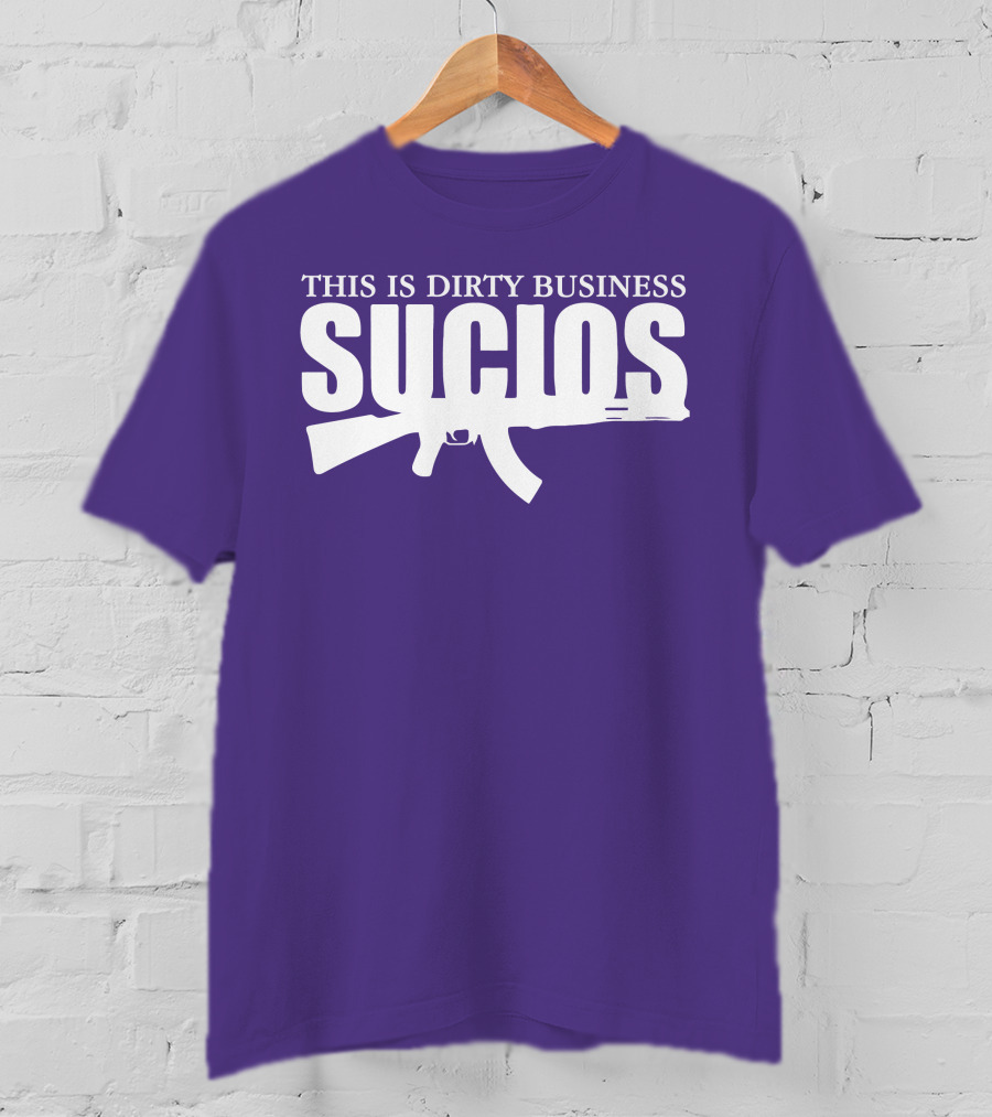 King Lil G Merch Sucios This Is Dirty Business T-Shirt