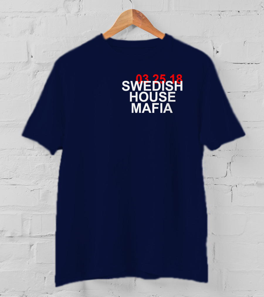 SWEDISH HOUSE MAFIA 03 25 18 T-Shirt