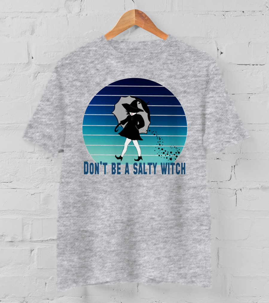 DON'T BE A SALTY WITCH Umbrella Magic Walking T-Shirt