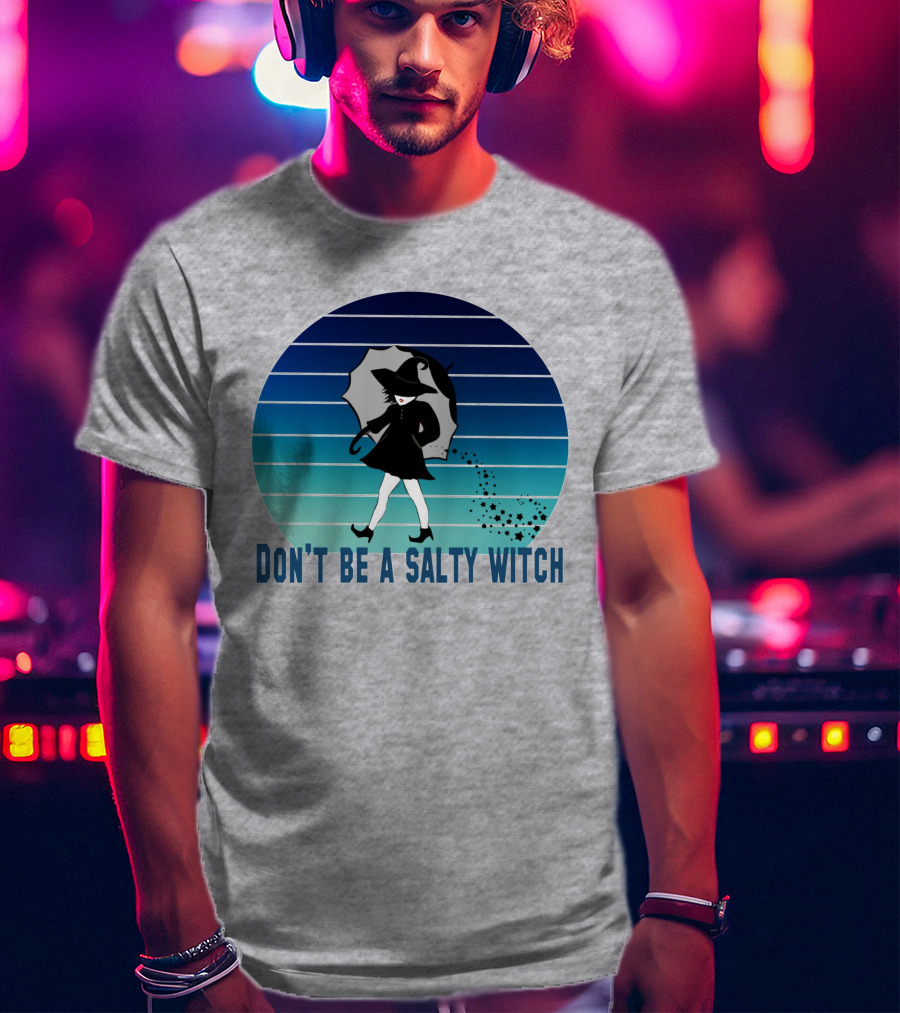 DON'T BE A SALTY WITCH Umbrella Magic Walking T-Shirt