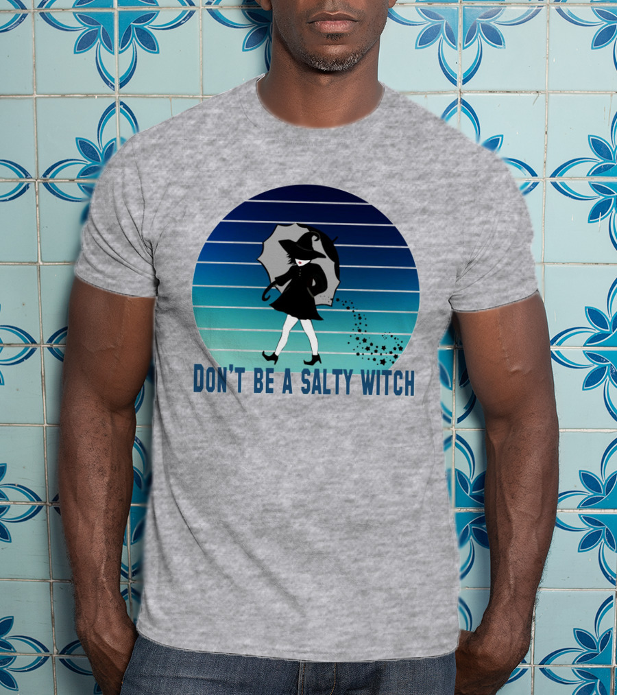 DON'T BE A SALTY WITCH Umbrella Magic Walking T-Shirt