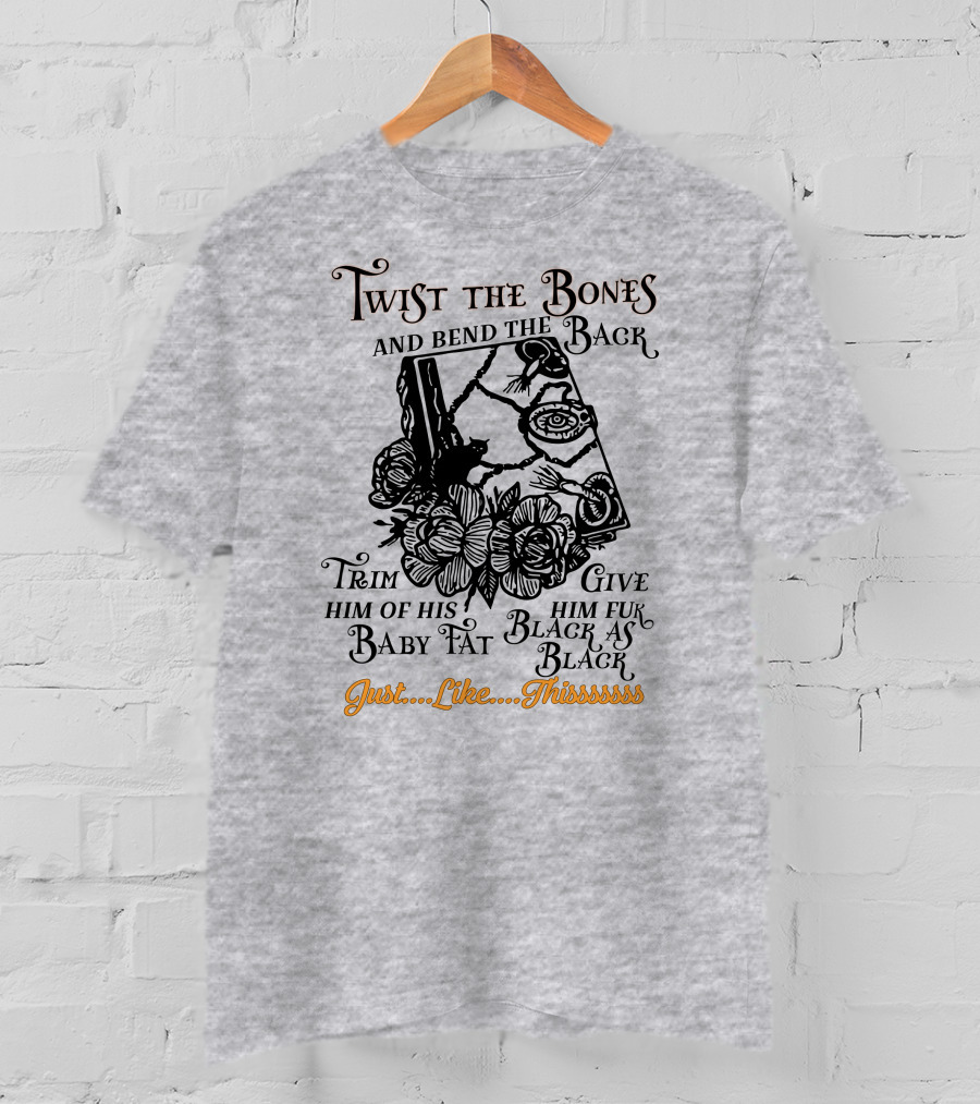 Twist The Bones Black Cat Floral Just Like Thissssss T-Shirt