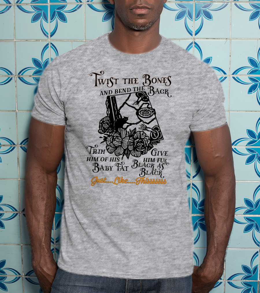 Twist The Bones Black Cat Floral Just Like Thissssss T-Shirt