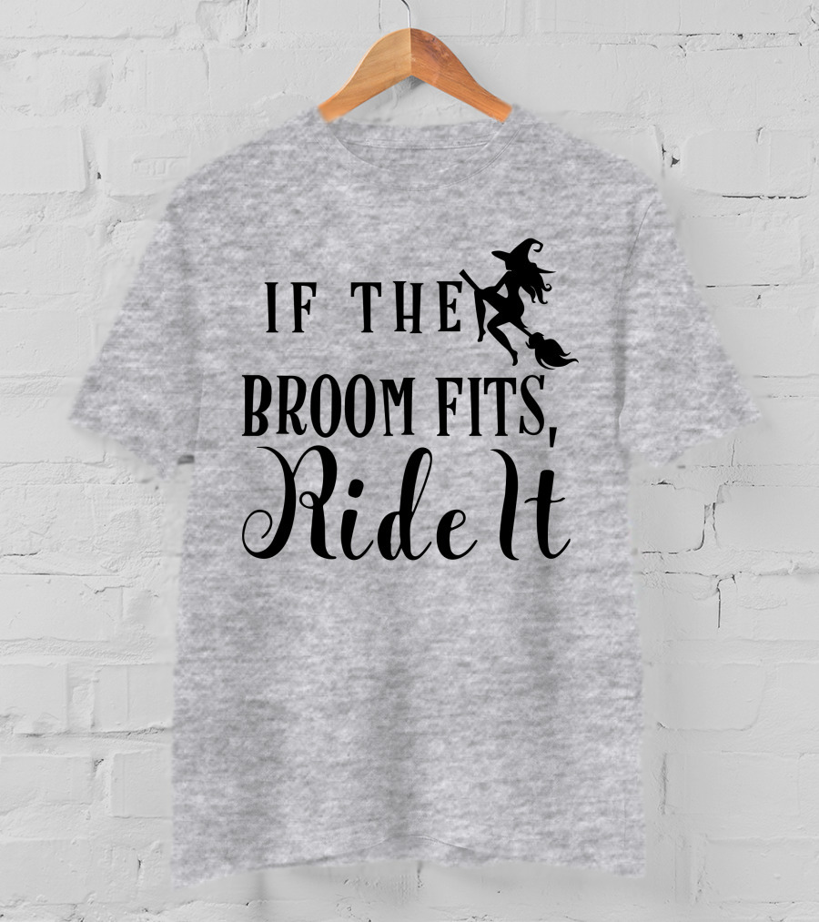 If The Broom Fits Ride It Witch Flying T-Shirt