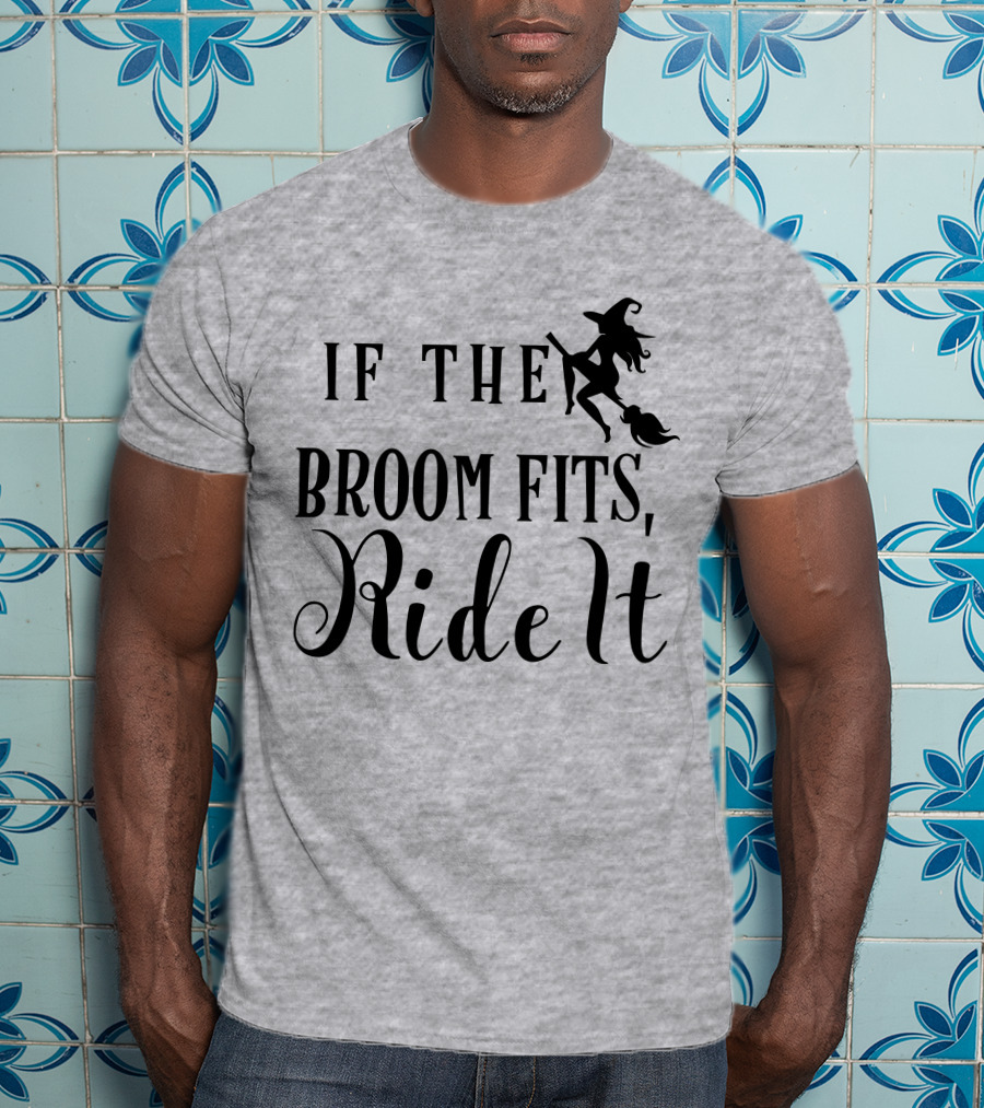 If The Broom Fits Ride It Witch Flying T-Shirt