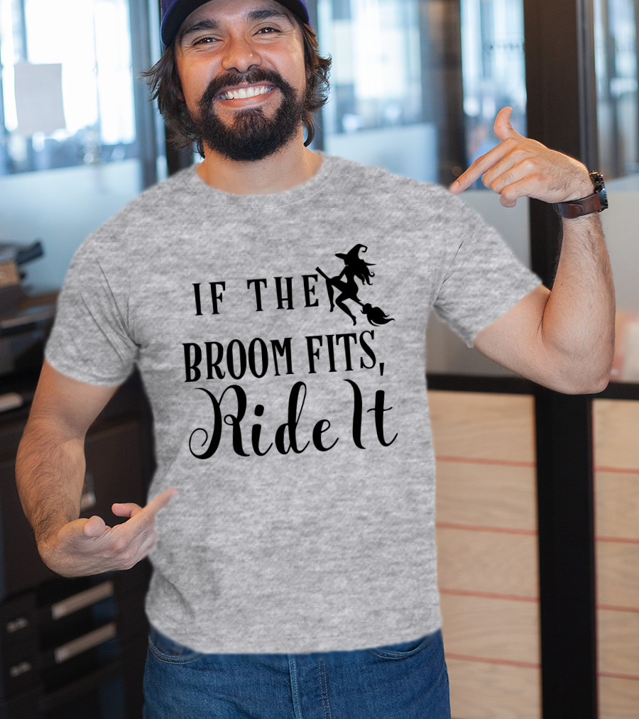 If The Broom Fits Ride It Witch Flying T-Shirt