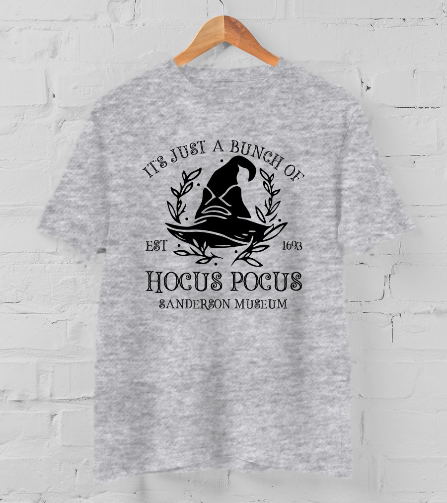 It's Just A Bunch Of Hocus Pocus Sanderson Museum Est 1693 T-Shirt