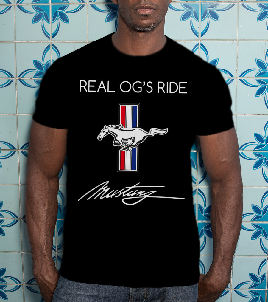 Real Og's Ride Mustang T-Shirt